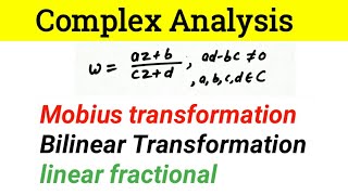 Bilinear Transformation Mobius transformation  linear fractional complex analysis [upl. by Eyla]