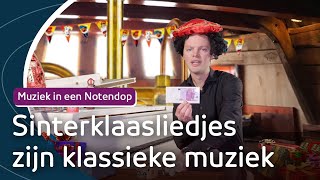 Wat is de oorsprong van Sinterklaasliedjes  Muziek in een Notendop 34 [upl. by Aicenet]