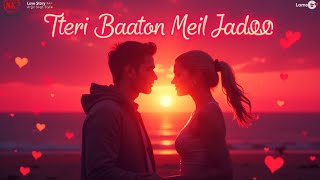 Teri Baaton Mein Jadoo  Arijit Singh Style Love Story Rap 2024  official video [upl. by Bezanson]