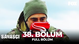 Savaşçı 38 Bölüm [upl. by Blum530]