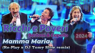 Ricchi e Poveri x Bastoni amp Capello  Mamma Maria RePlay x DJ Tomy Slow remix 2024 [upl. by Nan792]