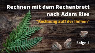 Rechnen mit dem Rechenbrett nach Adam Ries  Folge 1 [upl. by Cathee]