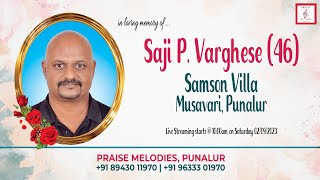 Saji P Varghese 46  Funeral Service Live  02092023  Praise Melodies Punalur  89430 11970 [upl. by Llertnor13]