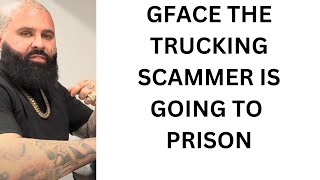 Trucking scammer GFACE AKA little ghost going to prison [upl. by Naret]