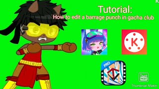 Tutorial How to edit a barrage punch In Gacha Club [upl. by Neret]