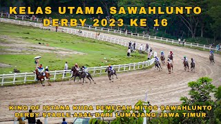 KELAS UTAMA PACUAN KUDA SAWAHLUNTO DERBY 2023 KE 16 [upl. by Teodor]