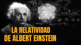 LA TEORIA DE LA RELATIVIDAD DE ALBERT EINSTEIN [upl. by Eidda]