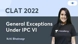 General Exceptions Under IPC VI  CLAT  Unacademy Law  Kriti Bhatnagar [upl. by Nwhas]