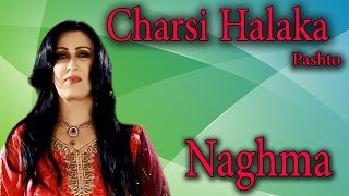 quotCharsi Halakaquot  Pashto Pop Singer Naghma  Full HD Song [upl. by Amador]