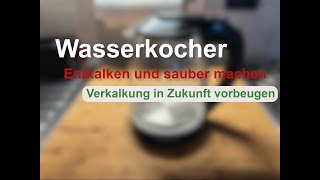 LifeHack Wasserkocher entkalken sauber machen und sauber halten [upl. by Redna]