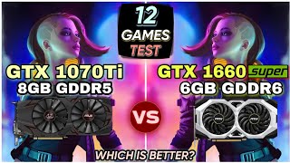 GTX 1070 Ti vs GTX 1660 SUPER  12 Games Tested  Which Is Better [upl. by Rivy]