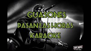 pasan las horas  karaoke  guasones  letra y pista original [upl. by Aibos177]