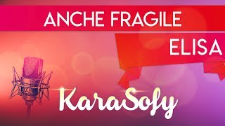 Anche Fragile karaoke  Elisa karaoke  KaraSofy 🎤  Sofia Del Baldo [upl. by Erlina]