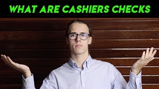 What are Cashiers Checks [upl. by Risteau]