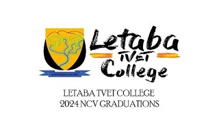 LETABA TVET COLLEGE 2024 NCV GRADUATIONS ThathalentoLetcolGrad2024 [upl. by Caylor]