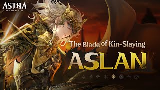 ASTRA Knights of Veda Character Promo  The Blade of KinSlaying Aslan [upl. by Niklaus848]