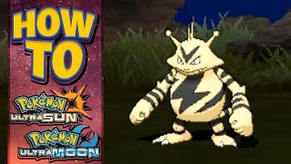 HOW TO GET Electabuzz in Pokemon Ultra Sun and Moon [upl. by Llenod918]