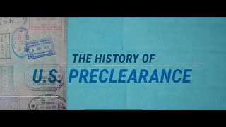 The History of US Preclearance [upl. by Konikow424]