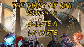 The Diary of Ishi  Episode 16  Bulete a la Carte [upl. by Nilreb]