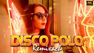 DISCO POLO W REMIXACH 2024  NAJLEPSZE REMIXY DISCO POLO  HIT ZA HITEM DISCO POLO 2024 [upl. by Clemen]