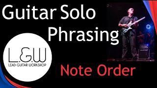 Guitar Solo Phrasing Note Order [upl. by Adehsor]