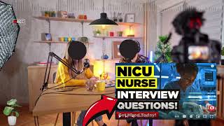 NICU Nurse Interview Questions and Answers  NICU New Grad Interview Questions 100 Simplified [upl. by Amend867]