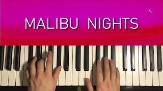 HOW TO PLAY  LANY  Malibu Nights Piano Tutorial Lesson [upl. by Hnilym807]