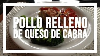 Receta Pollo Relleno de Queso de Cabra [upl. by Ettelloc]