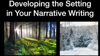 Developing the Setting for a Narrative Writing [upl. by Inatsed]