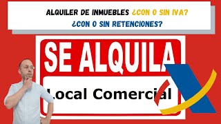 ALQUILER INMUEBLES ¿CON O SIN IVA ¿CON O SIN RETENCIONES [upl. by Alyek]