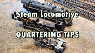 Steam Locomotive Quartering Tips [upl. by Sucramrej]