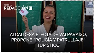 Camila Nieto alcaldesa electa de Valparaíso propone “policía y patrullaje” turístico [upl. by Tdnaltroc103]