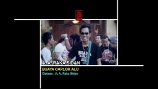 AA Raka Sidan  Buaya Caplok Alu OFFICIAL VIDEO [upl. by Adnalay]