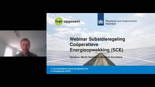 Webinar Subsidieregeling Coöperatieve Energieopwekking SCE [upl. by Poirer475]