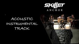 Skillet  Anchor  Acoustic Accompaniment Instrumental with Lyrics [upl. by Einahteb]