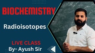 Radioisotopes In Biochemistry Details Video With notes Complete Biochemistry series [upl. by Ainud]