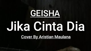 Jika Cinta Dia  Geisha  Cover By Aristian Maulana  Solo Guitar [upl. by Biancha]