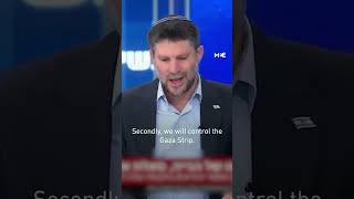 Israeli finance minister Bezalel Smotrich ‘We will stay in Gaza for a long time’ [upl. by Nhguavad]