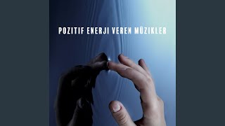 Pozitif Enerji Veren Müzikler [upl. by Cindy806]