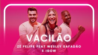 VACILÃO  ZÉ FELIPE FEAT WESLEY SAFADÃO E IGOW  Coreografia  Lore Improta [upl. by Gertie]