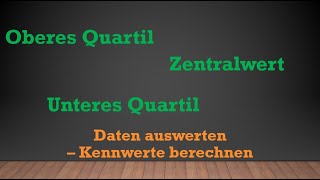 Daten  Quartile berechnen  unteres Quartil oberes Quartil  Mathe einfach erklärt [upl. by Baggs193]