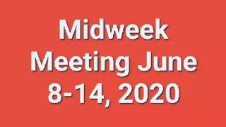 Midweek Meeting June 814 2020 [upl. by Feenah]