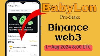 Babylon Pre stake Binance web3 Airdrop  1 Aug 2024 Babylon Airdrop  Babylon PreStake today 1aug [upl. by Ches926]