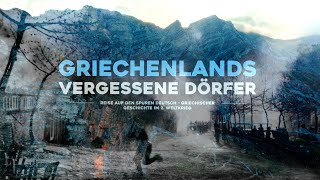 Griechenlands vergessene Dörfer  Auf den Spuren deutschgriechischer Geschichte im 2 Weltkrieg [upl. by Lavina561]