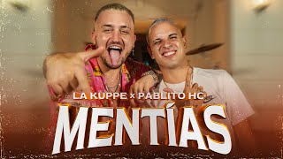 La Kuppé Pablito HC  Mentías Video Oficial [upl. by Vasya]