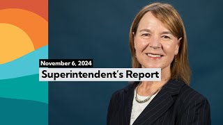 Superintendents Report  November 6 2024 [upl. by Woodhouse4]