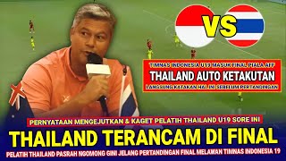 🔴 SEMUA AUTO TERKEJUT  Komentar Pelatih Thailand Gegerkan Asean Jelang Laga Final vs Indonesia U19 [upl. by Hyacinthia]