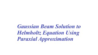 Exact solution of Gaussian Beam  Scientist Academy [upl. by Pearman]