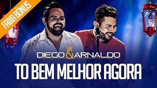 Diego e Arnaldo  To bem melhor agora Acústico [upl. by Willdon]