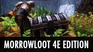 Skyrim Mod Morrowloot 4E Edition [upl. by Annohsed]